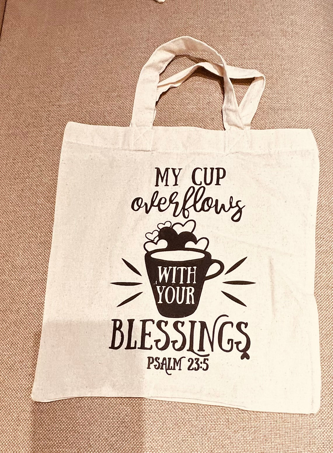 My Cup Overflows With Blessings Tote Bag